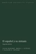 El español y su sintaxis di Silvia Burunat, Ángel L. Estévez, Aleksín H. Ortega edito da Lang, Peter