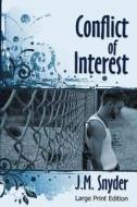 Conflict of Interest [Large Print] di J. M. Snyder edito da Createspace