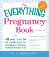 The Everything Pregnancy Book di Paula Ford-Martin edito da Adams Media Corporation