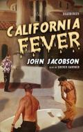 California Fever [With Headphones] di John Jacobson edito da Findaway World