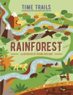 Time Trails: Rainforest di Liz Gogerly, Rob Hunt edito da Hachette Children's Group