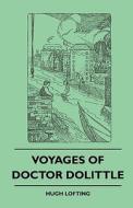 Voyages of Doctor Dolittle di Hugh Lofting edito da Grant Press