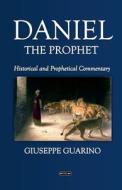 DANIEL THE PROPHET di Giuseppe Guarino edito da Lulu.com