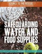 Safeguarding Water and Food Supplies di Joe Craig edito da Rosen Central