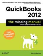 Quickbooks 2012: The Missing Manual di Bonnie Biafore edito da O'reilly Media, Inc, Usa