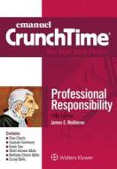 Emanuel Crunchtime for Professional Responsibility di James E. Moliterno edito da ASPEN PUBL