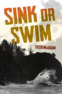 Sink or Swim di Tash McAdam edito da ORCA BOOK PUBL