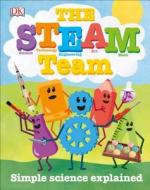 The Steam Team: Simple Science Explained di Lisa Burke edito da DK PUB
