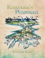 Kaikoura's Peninsula di Jennifer Kemp edito da Xlibris