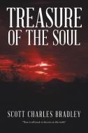 Treasure of the Soul di Scott Charles Bradley edito da iUniverse