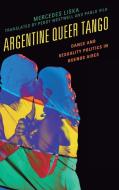 Argentine Queer Tango di Mercedes Liska edito da Lexington Books
