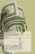 Money Blessing and Freedom Prayers XVI: God Light di Marcia Batiste Smith Wilson edito da Createspace Independent Publishing Platform