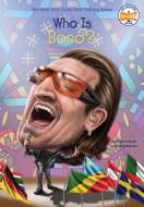 Who Is Bono? di Pam Pollack, Meg Belviso, Who Hq edito da PENGUIN WORKSHOP