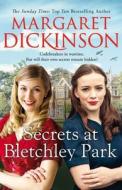 Secrets At Bletchley Park di Margaret Dickinson edito da Pan Macmillan