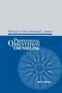 Professional Orientation to Counseling di Nicholas A. Vacc, Larry C. Loesch edito da Taylor & Francis Ltd