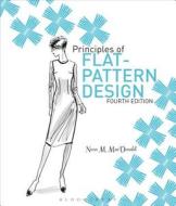 Principles of Flat Pattern Design di Nora M. Macdonald edito da Bloomsbury Publishing PLC