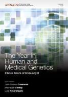 The Year in Human and Medical Genetics di Jean-Laurent Casanova edito da Wiley-Blackwell