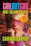 Girl Boy Girl di Savannah Knoop edito da Seven Stories Press,U.S.