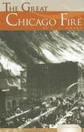 The Great Chicago Fire di L. L. Owens edito da Abdo Publishing Company