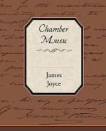 Chamber Music di James Joyce edito da STANDARD PUBN INC