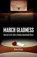 March Gladness di Doug Griggs edito da XULON PR