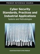 Cyber Security Standards, Practices and Industrial Applications di Junaid Ahmed Zubairi, Athar Mahboob edito da Information Science Reference