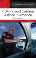 Profiling and Criminal Justice in America di Jeffrey B. Bumgarner edito da ABC-CLIO