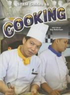 Stem Guides to Cooking di Kay Robertson edito da Rourke Educational Media