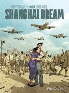 Shanghai Dream di Philippe Thirault edito da Humanoids, Inc