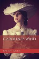 Carolinas Wind di Randy Willis edito da American Writers Publishing, LLC