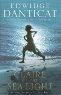 Claire of the Sea Light di Edwidge Danticat edito da Quercus Publishing
