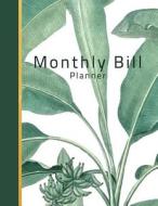 Monthly Bill Planner: Tropical Banana Cover, Daily Weekly & Monthly Calendar Expense Tracker for Financial Planner Workb di Shelia Pope edito da INDEPENDENTLY PUBLISHED