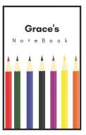 Grace's Notebook: Personalized Writing Journal with Name di Pencils And Pens edito da INDEPENDENTLY PUBLISHED