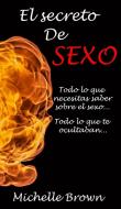 El secreto  De  SEXO di Michelle Brown edito da Charlie Creative Lab