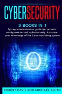 CyberSecurity di Robert Davis, Michael Smith edito da MikCorp Ltd.