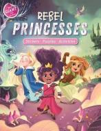 Rebel Princesses di Igloobooks edito da IGLOOBOOKS