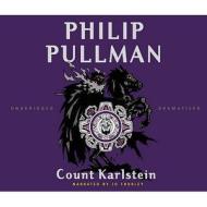 Count Karlstein: Or The Ride Of The Demon Huntsman di Philip Pullman edito da Cornerstone