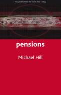 Pensions di Michael Hill edito da Policy Press