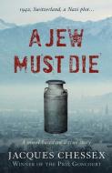 A Jew Must Die di Jacques Chessex edito da Bitter Lemon Press