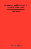 Democracy and Education & Freedom and Culture di John Dewey edito da Frederick Ellis