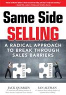 Same Side Selling di Ian Altman, Jack Quarles edito da Ideapress Publishing - Ips