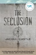 The Seclusion di Jacqui Castle edito da INKSHARES