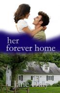 Her Forever Home di Janetta Daly edito da Winged Publications