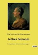 Lettres Persanes di Charles Louis de Montesquieu edito da Culturea