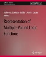 Representations of Multiple-Valued Logic Functions di Radomir S. Stankovic, Claudio Moraga, Jaakko Astola edito da Springer International Publishing