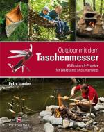 Outdoor mit dem Taschenmesser di Felix Immler edito da AT Verlag