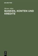 Banken, Konten und Kredite di Menno Aden edito da De Gruyter