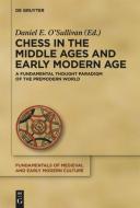 Chess in the Middle Ages and Early Modern Age edito da Gruyter, Walter de GmbH