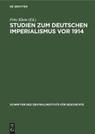 Studien zum deutschen Imperialismus vor 1914 edito da De Gruyter