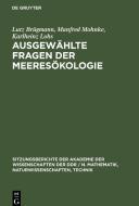 Ausgewählte Fragen der Meeresökologie di Lutz Brügmann, Manfred Mohnke, Karlheinz Lohs edito da De Gruyter